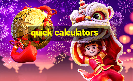 quick calculators