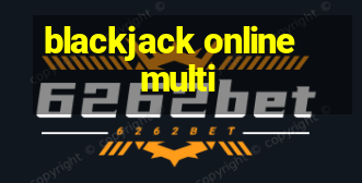 blackjack online multi