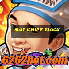 slot knife block