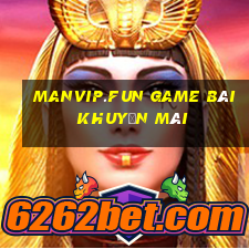 Manvip.Fun Game Bài Khuyến Mãi