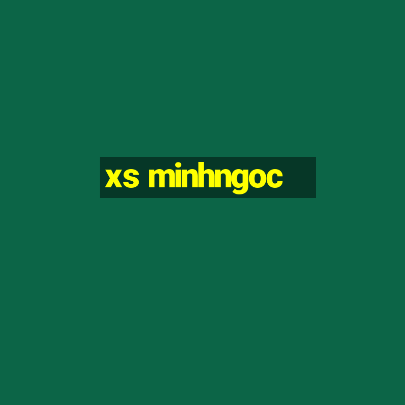 xs minhngoc