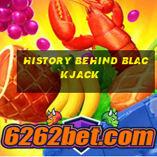 history behind blackjack