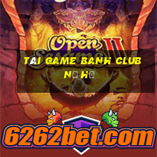 tài game banh club nổ hũ