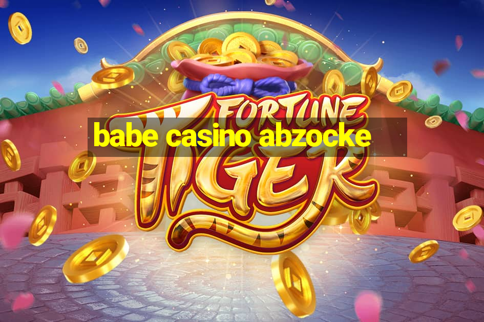 babe casino abzocke