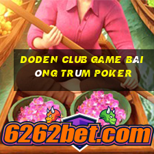 Doden Club Game Bài Ông Trùm Poker