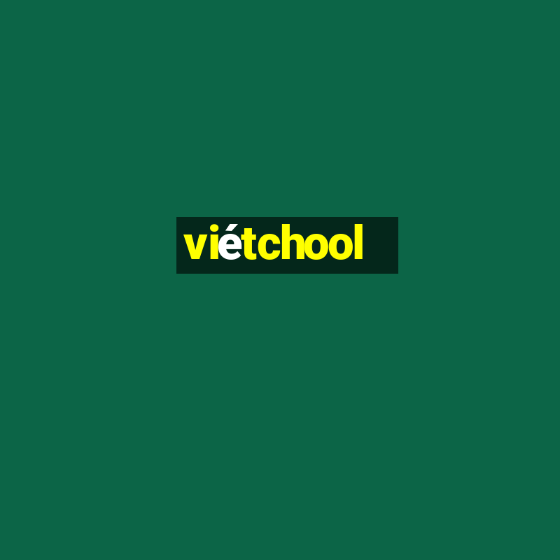 viétchool