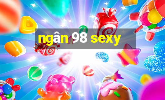 ngân 98 sexy