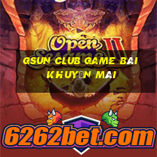 Gsun Club Game Bài Khuyến Mãi