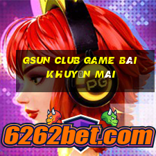 Gsun Club Game Bài Khuyến Mãi