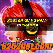 xổ số an giang ngày 25 tháng 8