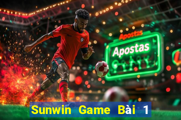 Sunwin Game Bài 1 Đổi 1