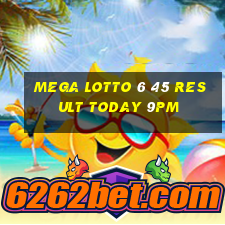 mega lotto 6 45 result today 9pm