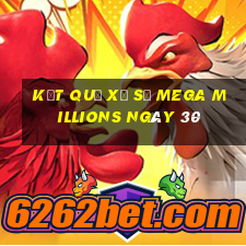 kết quả Xổ Số Mega Millions ngày 30