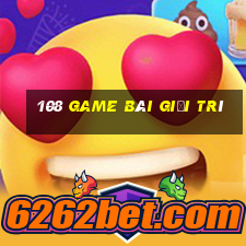 108 game bài giải trí