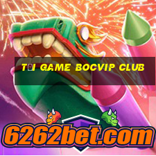 tải game bocvip club