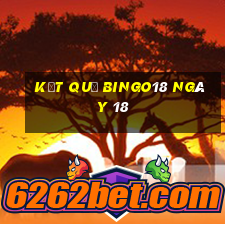 kết quả Bingo18 ngày 18