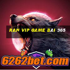 Ran Vip Game Bài 365