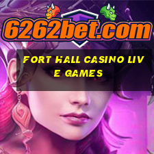 fort hall casino live games