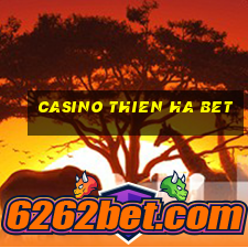 casino thien ha bet