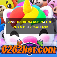 B52 Club Game Bài Online Đổi Thưởng