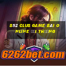 B52 Club Game Bài Online Đổi Thưởng