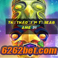 thể thao điện tử seagame 31