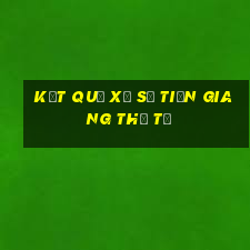 kết quả xổ số Tiền Giang thứ tư