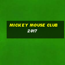 mickey mouse club 2017