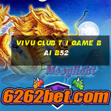 Vivu Club Tại Game Bài B52