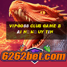 Vipgo88 Club Game Bài Nổ Hũ Uy Tín