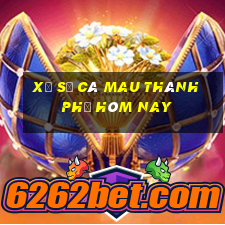 xổ số cà mau thành phố hôm nay