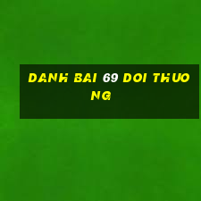 danh bai 69 doi thuong