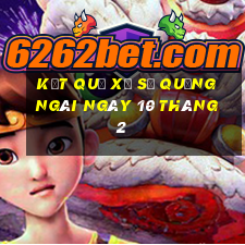 kết quả xổ số quảng ngãi ngày 10 tháng 2