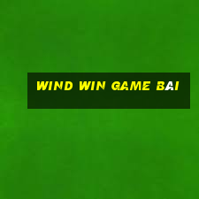 Wind Win game bài