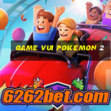 game vui pokemon 2