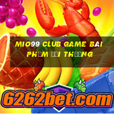 Mio99 Club Game Bài Phỏm Đổi Thưởng