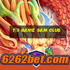 tải game sam club