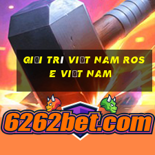 Giải trí Việt nam Rose Việt nam