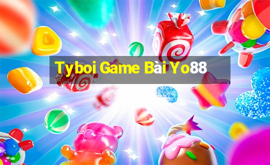 Tyboi Game Bài Yo88