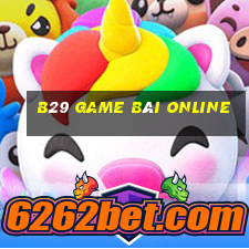 B29 Game Bài Online