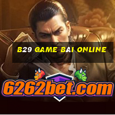 B29 Game Bài Online