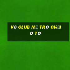 V8 Club Mở Trò Chơi Ô Tô