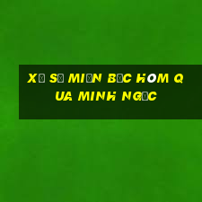 xổ số miền bắc hôm qua minh ngọc