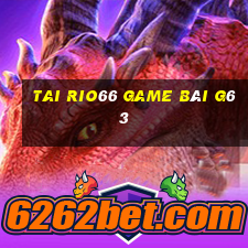 Tai Rio66 Game Bài G63