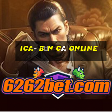 ica- bắn cá online