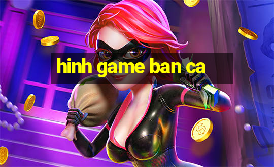 hinh game ban ca