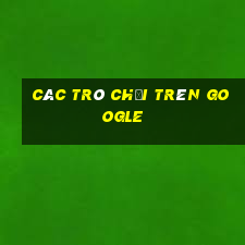 các trò chơi trên google