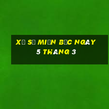 xổ số miền bắc ngày 5 tháng 3