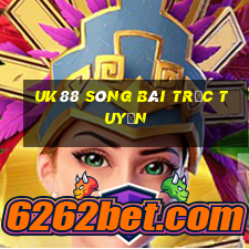 UK88 sòng bài trực tuyến