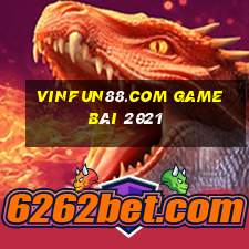 Vinfun88.Com Game Bài 2021